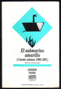 El Submarino amarillo (Cuento Cubano 1966-1991) Breve Antologia